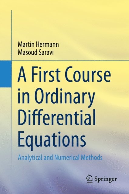 Masoud Saravi, Martin Hermann - First Course in Ordinary Differential Equations, E-bok