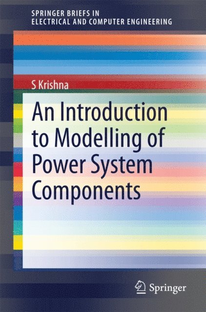 S Krishna - Introduction to Modelling of Power System Components, E-bok