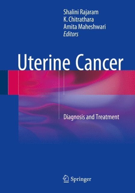 Amita Maheshwari, Chitrathara K, Shalini Rajaram - Uterine Cancer, E-bok