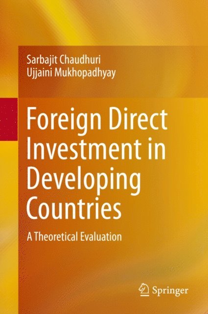 Ujjaini Mukhopadhyay, Sarbajit Chaudhuri - Foreign Direct Investment in Developing Countries, E-bok