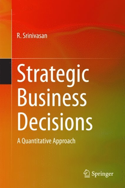 R. Srinivasan - Strategic Business Decisions, E-bok