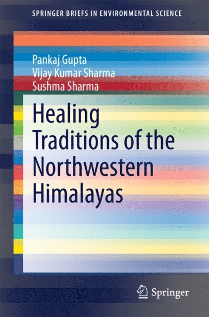 Sushma Sharma, Vijay Kumar Sharma, Pankaj Gupta - Healing Traditions of the Northwestern Himalayas, E-bok