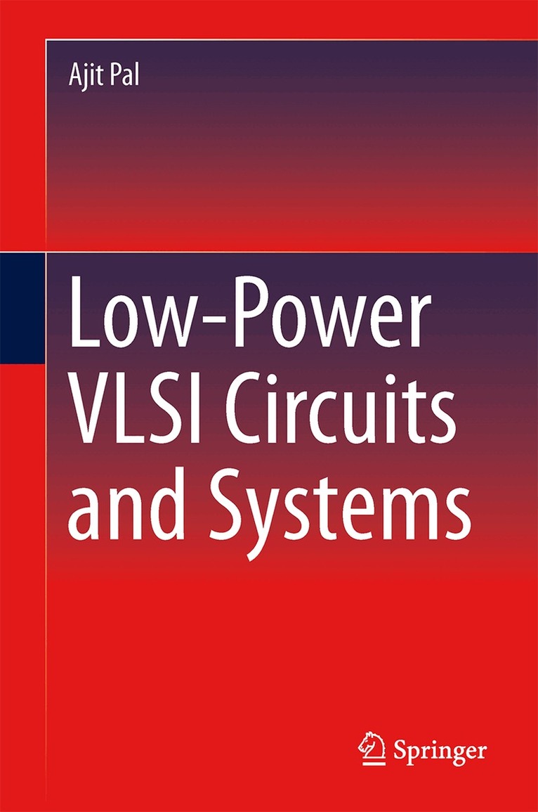 Ajit Pal - Low-Power VLSI Circuits and Systems, Inbunden. Tillgänglighet: Lägg i varukorg