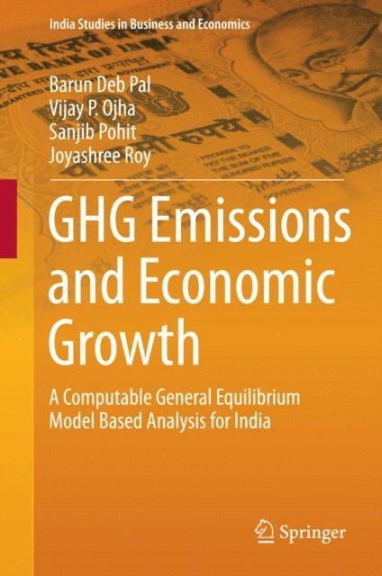 Joyashree Roy, Sanjib Pohit, Vijay P. Ojha, Barun Deb Pal - GHG Emissions and Economic Growth, E-bok