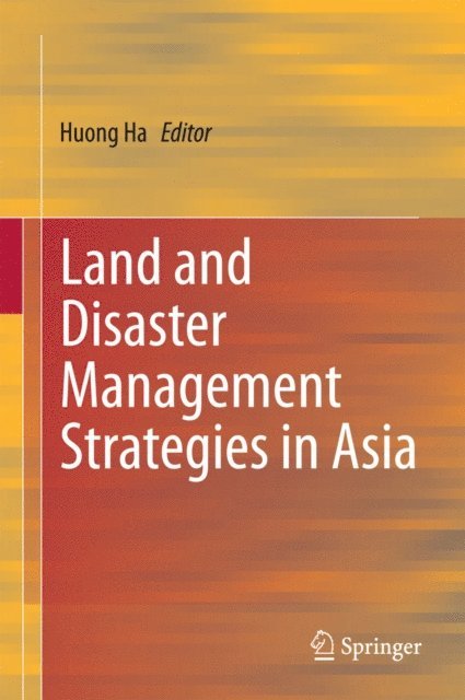 Huong Ha - Land and Disaster Management Strategies in Asia, E-bok