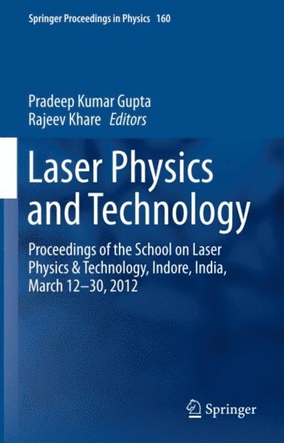 Rajeev Khare, Pradeep Kumar Gupta - Laser Physics and Technology, E-bok