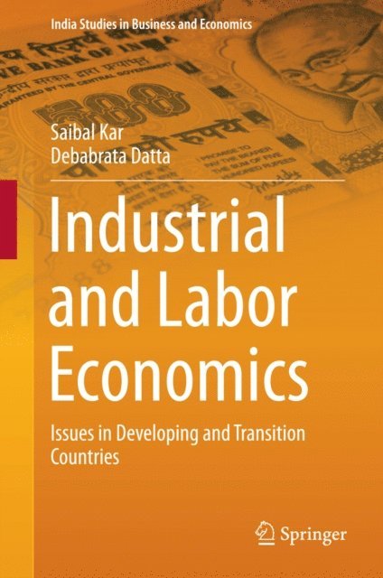 Debabrata Datta, Saibal Kar - Industrial and Labor Economics, E-bok