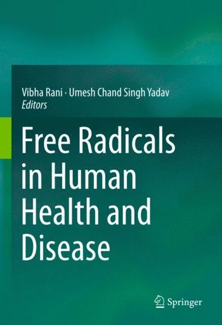 Umesh Chand Singh Yadav, Vibha Rani - Free Radicals in Human Health and Disease, E-bok. Tillgänglighet: Lägg i varukorg