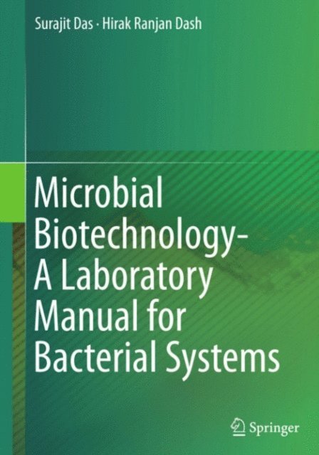 Hirak Ranjan Dash, Surajit Das - Microbial Biotechnology- A Laboratory Manual for Bacterial Systems, E-bok