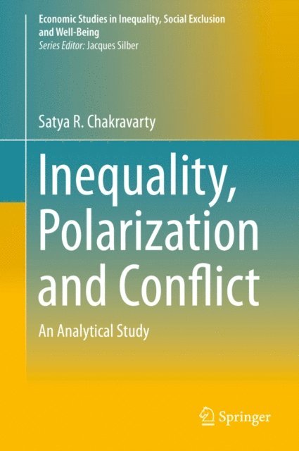 Satya R. Chakravarty - Inequality, Polarization and Conflict, E-bok