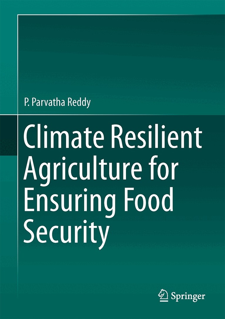 P. Parvatha Reddy - Climate Resilient Agriculture for Ensuring Food Security, Inbunden