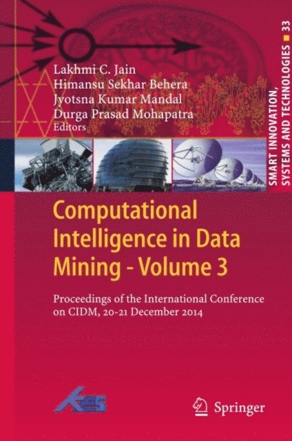 Durga Prasad Mohapatra, Jyotsna Kumar Mandal, Himansu Sekhar Behera, Lakhmi C. Jain - Computational Intelligence in Data Mining - Volume 3, E-bok