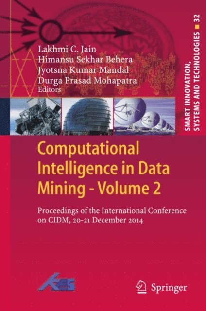 Durga Prasad Mohapatra, Jyotsna Kumar Mandal, Himansu Sekhar Behera, Lakhmi C. Jain - Computational Intelligence in Data Mining - Volume 2, E-bok
