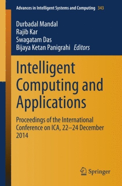 Bijaya Ketan Panigrahi, Swagatam Das, Rajib Kar, Durbadal Mandal - Intelligent Computing and Applications, E-bok