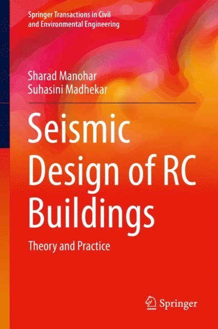 Suhasini Madhekar, Sharad Manohar - Seismic Design of RC Buildings, E-bok