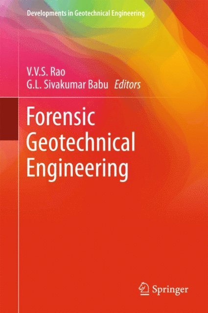 G.L. Sivakumar Babu, V.V.S. Rao - Forensic Geotechnical Engineering, E-bok