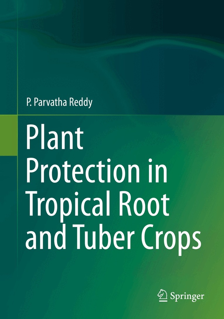 P. Parvatha Reddy - Plant Protection in Tropical Root and Tuber Crops, Inbunden