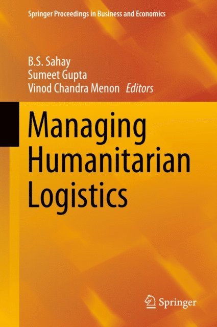 Vinod Chandra Menon, Sumeet Gupta, B.S. Sahay - Managing Humanitarian Logistics, E-bok