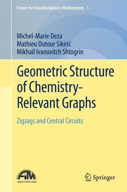 Mikhail Ivanovitch Shtogrin, Mathieu Dutour Sikiric, Michel-Marie Deza - Geometric Structure of Chemistry-Relevant Graphs, E-bok