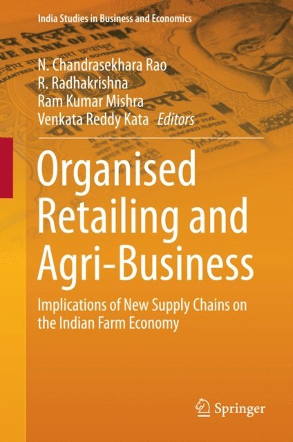 Venkata Reddy Kata, Ram Kumar Mishra, R. Radhakrishna, N. Chandrasekhara Rao - Organised Retailing and Agri-Business, E-bok
