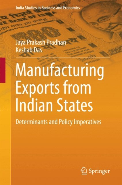 Keshab Das, Jaya Prakash Pradhan - Manufacturing Exports from Indian States, E-bok