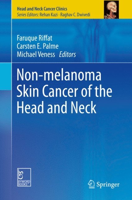 Michael Veness, Carsten E. Palme, Faruque Riffat - Non-melanoma Skin Cancer of the Head and Neck, E-bok