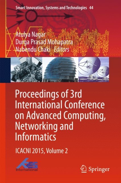 Nabendu Chaki, Durga Prasad Mohapatra, Atulya Nagar - Proceedings of 3rd International Conference on Advanced Computing, Networking and Informatics, E-bok