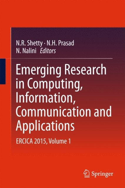 N. Nalini, N.H. Prasad, N. R. Shetty - Emerging Research in Computing, Information, Communication and Applications, E-bok
