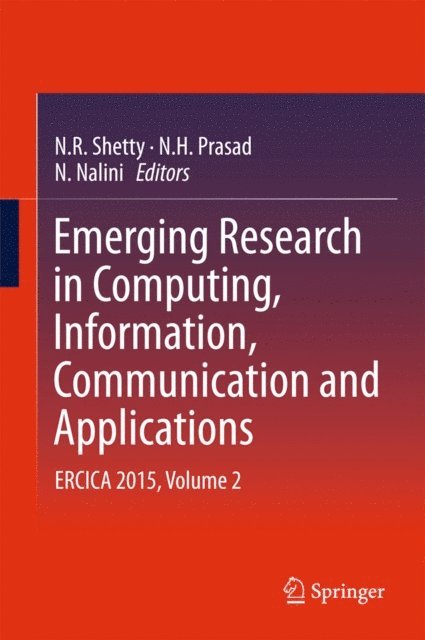 N. Nalini, N.H. Prasad, N. R. Shetty - Emerging Research in Computing, Information, Communication and Applications, E-bok