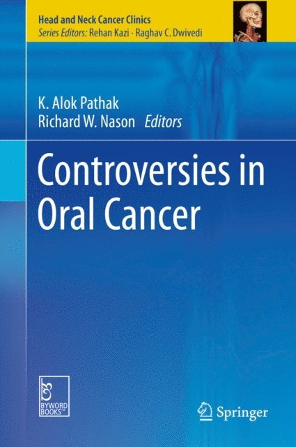 Richard W. Nason, K. Alok Pathak - Controversies in Oral Cancer, E-bok