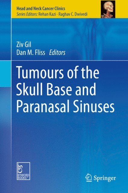 Dan M. Fliss, Ziv Gil - Tumours of the Skull Base and Paranasal Sinuses, E-bok