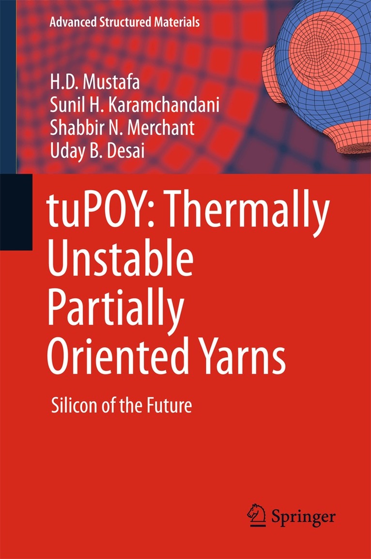 H.D. Mustafa, Sunil H. Karamchandani, Shabbir N. Merchant, Uday B. Desai - tuPOY: Thermally Unstable Partially Oriented Yarns, Inbunden. Tillgänglighet: Lägg i varukorg