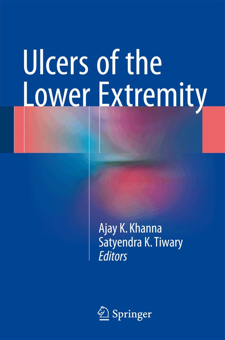 Ajay K Khanna, Satyendra K Tiwary - Ulcers of the Lower Extremity, Inbunden. Tillgänglighet: Lägg i varukorg