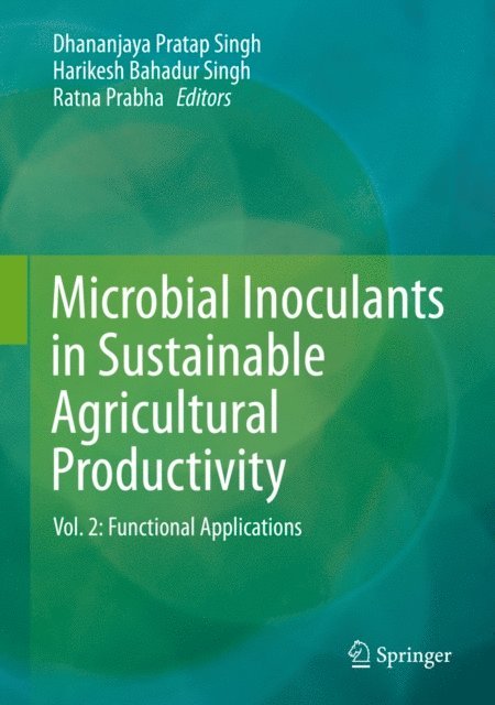 Ratna Prabha, Harikesh Bahadur Singh, Dhananjaya Pratap Singh - Microbial Inoculants in Sustainable Agricultural Productivity, E-bok