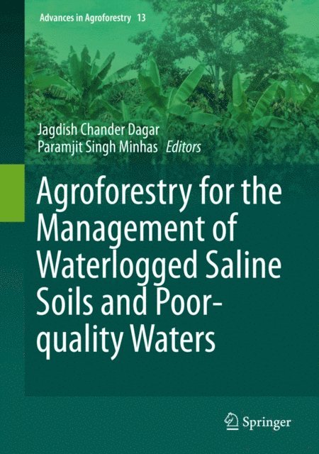 Paramjit Minhas, Jagdish Chander Dagar - Agroforestry for the Management of Waterlogged Saline Soils and Poor-Quality Waters, E-bok