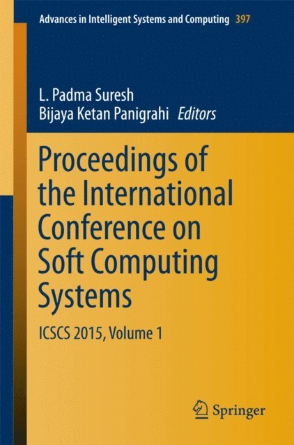 Bijaya Ketan Panigrahi, L. Padma Suresh - Proceedings of the International Conference on Soft Computing Systems, E-bok