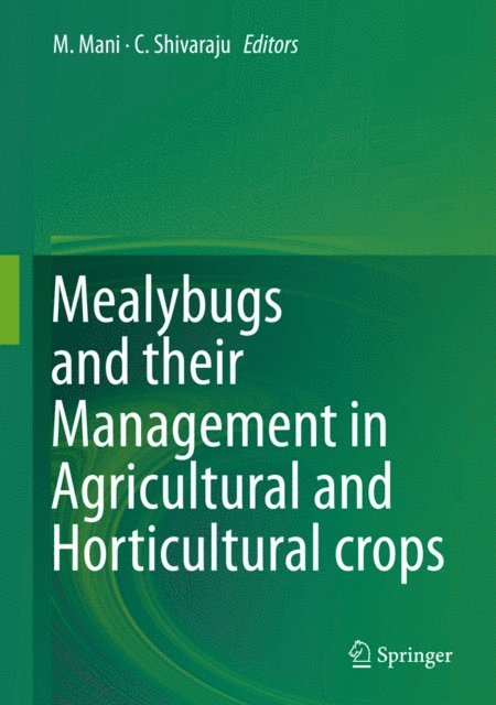 C. Shivaraju, M. Mani - Mealybugs and their Management in Agricultural and Horticultural crops, E-bok