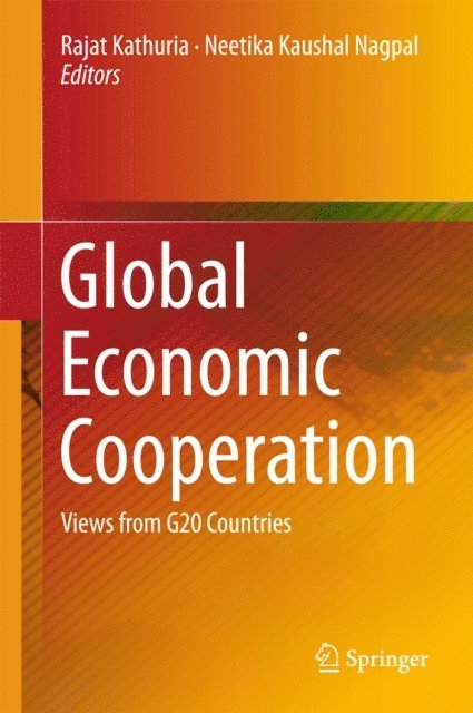 Neetika Kaushal Nagpal, Rajat Kathuria - Global Economic Cooperation, E-bok