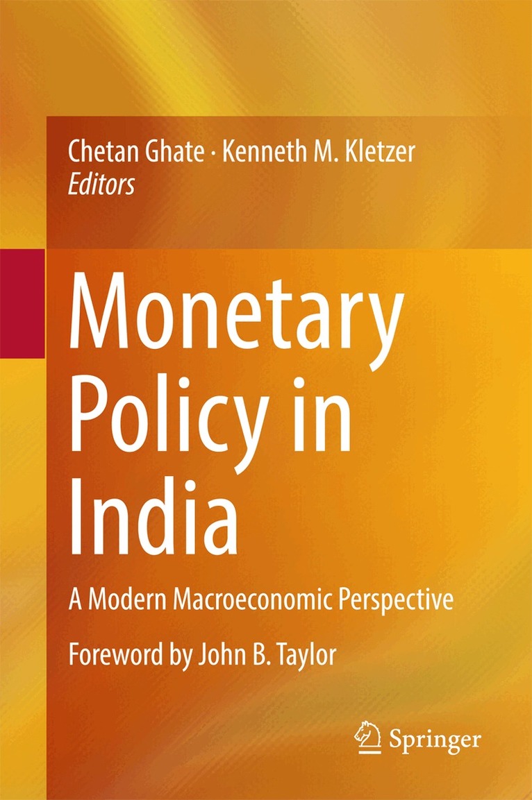 Chetan Ghate, Kenneth M. Kletzer - Monetary Policy in India, Inbunden