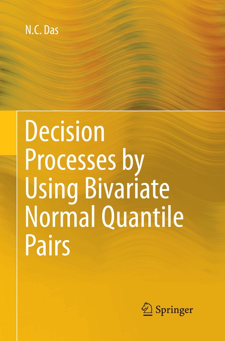 N. C. Das - Decision Processes by Using Bivariate Normal Quantile Pairs, Häftad