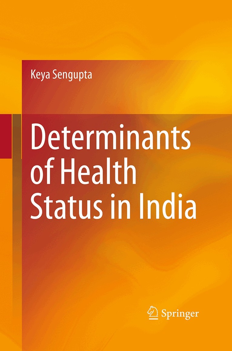 Keya Sengupta - Determinants of Health Status in India, Häftad