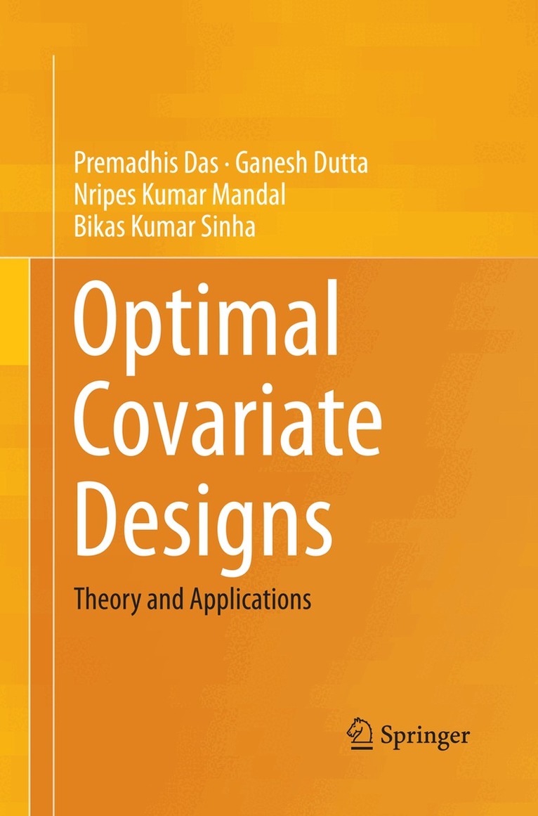 Premadhis Das, Ganesh Dutta, Nripes Kumar Mandal, Bikas Kumar Sinha - Optimal Covariate Designs, Häftad