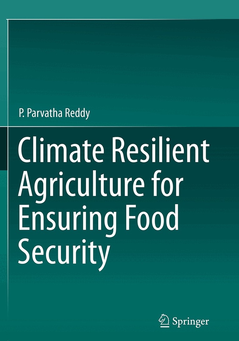 P. Parvatha Reddy - Climate Resilient Agriculture for Ensuring Food Security, Häftad