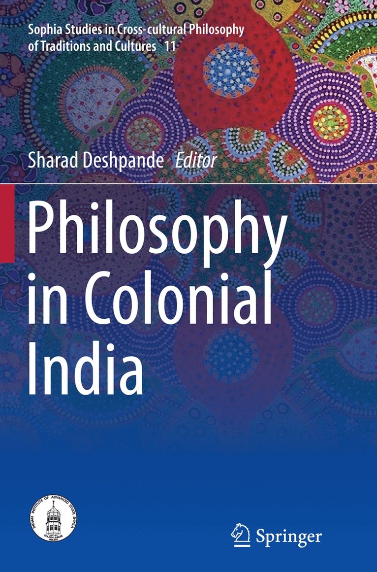 Sharad Deshpande - Philosophy in Colonial India, Häftad. Tillgänglighet: Lägg i varukorg