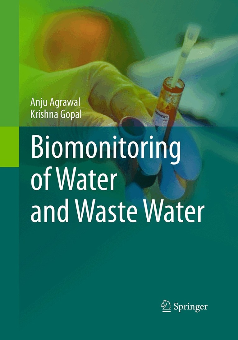 Anju Agrawal, Krishna Gopal - Biomonitoring of Water and Waste Water, Häftad
