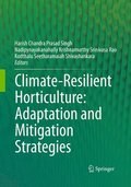 Climate-Resilient Horticulture: Adaptation and Mitigation Strategies
