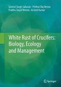 White Rust of Crucifers: Biology, Ecology and Management