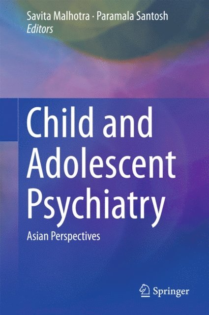 Paramala Santosh, Savita Malhotra - Child and Adolescent Psychiatry, E-bok. Tillgänglighet: Lägg i varukorg