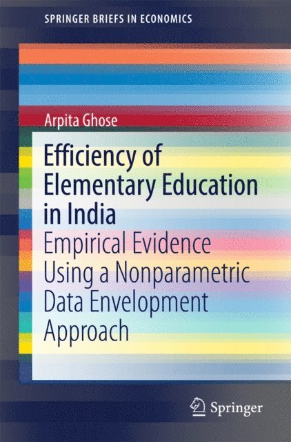 Arpita Ghose - Efficiency of Elementary Education in India, E-bok