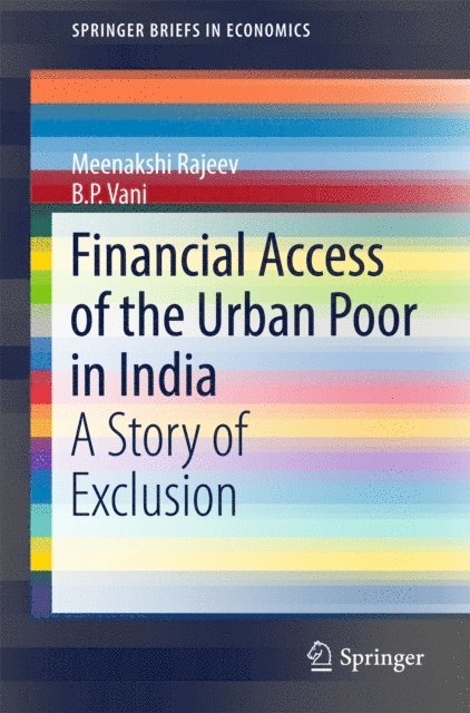 B. P. Vani, Meenakshi Rajeev - Financial Access of the Urban Poor in India, E-bok